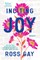 Inciting Joy
