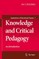 Knowledge and Critical Pedagogy