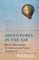 Adventures in the Air - Being Memorable Experiences of Great Aeronauts