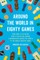Around the World in Eighty Games