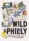 Wild Philly