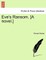 Eve's Ransom. [a Novel.]