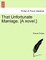 That Unfortunate Marriage. [A Novel.]