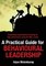 A Practical Guide for Behavioural Leadership