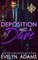 Deposition and a Dare