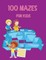 100 Mazes for Kids