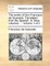 The Works of Don Francisco de Quevedo. Translated from the Spanish. in Three Volumes. ... Volume 1 of 3