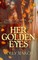 Her Golden Eyes
