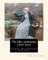 The lilac sunbonnet; a love story, By S. R. Crockett