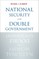 National Security and Double Government