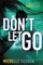 Don't Let Go