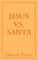 Jesus Vs. Santa