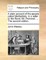 A Plain Account of the People Called Methodists. in a Letter to the Revd. Mr. Perronet. ... the Second Edition.
