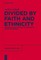 Divided by Faith and Ethnicity