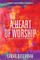 A Heart of Worship
