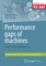 Performance Gaps of Machines