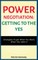 Power Negotiation - Getting to the Yes