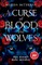 A Curse of Blood and Wolves