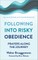 Following Into Risky Obedience