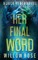 Her Final Word