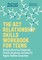 The ACT Relationship Skills Workbook for Teens