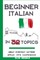 Beginner Italian in 32 Topics