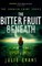 The Bitter Fruit Beneath