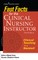 Fast Facts for the Clinical Nursing Instructor