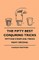The Fifty Best Conjuring Tricks - Fifty-Six Startling Tricks Many Original