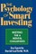 The Psychology of Smart Investing