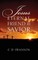 Jesus Eternal Friend & Savior