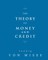 The Theory of Money and Credit