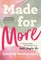 Made for More