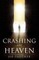Crashing into Heaven