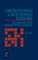 Grounding Grounded Theory