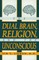Dual Brain Religion and the Unconscious