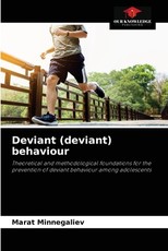 Deviant (deviant) behaviour Deviant (deviant) behaviour