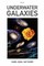 Underwater Galaxies