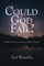 Could God Fail?
