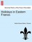 Holidays in Eastern France.