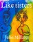 Like sisters