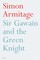 Armitage, S: Sir Gawain and the Green Knight