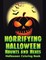 Horrifying Halloween Haunts and Hexes Halloween Coloring Book
