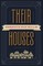 Their Houses