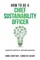 How to be a Chief Sustainability Officer
