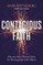 Contagious Faith