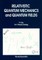 Relativistic Quantum Mechanics and Quantum Fields