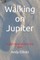 Walking on Jupiter