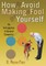 How to Avoid Making a Fool of Yourself