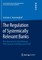 The Regulation of Systemically Relevant Banks
